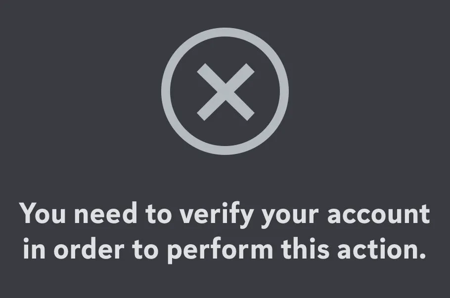 Message saying "You need to verify your account in order to perform this action"